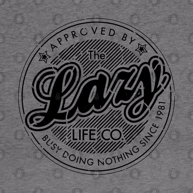 Lazy Life Co. Logo Distressed Black by Lazy Life Co.